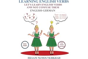 Learning English Verbs: Let's Learn English Verbs and Not Confuse Them (English-German)