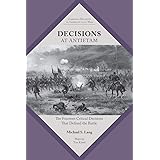Decisions at Antietam: The Fourteen Critical Decisions That Defined the Battle (Command Decisions in America’s Civil War)