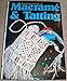 Basic Book of Macrame and Tatting by