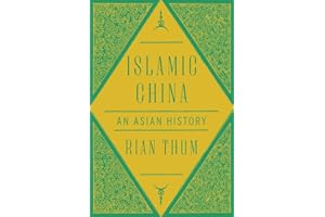 Islamic China: An Asian History