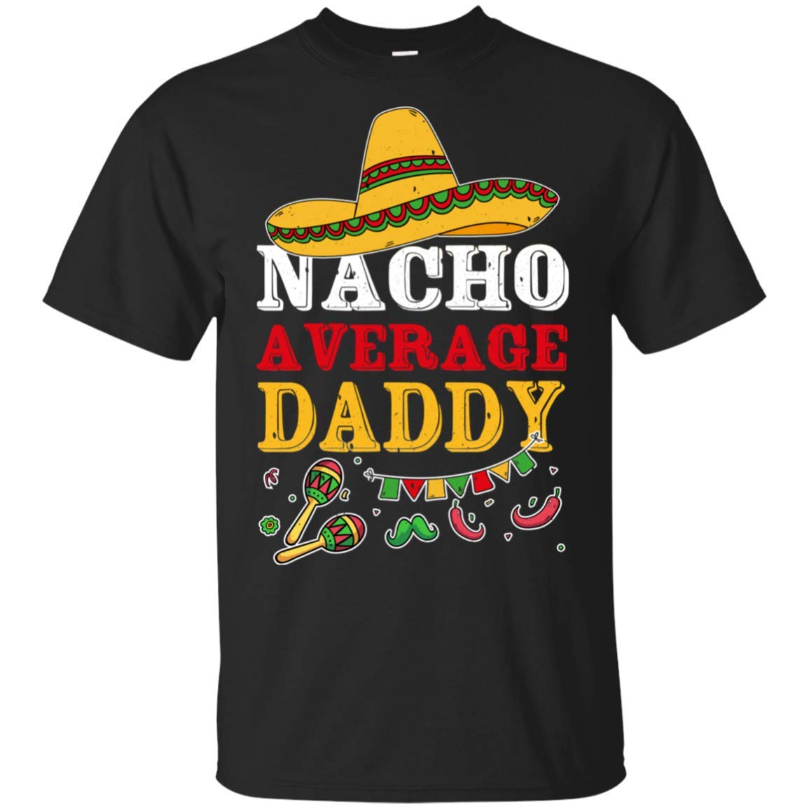  Daddy Mexican Cinco De Mayo Dad Gifts For S T Shirt