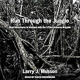 Run Through the Jungle: Real Adventures in Vietnam with the 173rd Airborne Brigade by Larry J. Musson, David Drummond