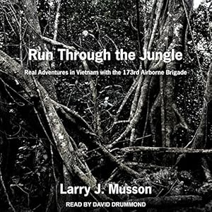 Real Adventures in Vietnam with the 173rd Airborne Brigade - Larry J. Musson