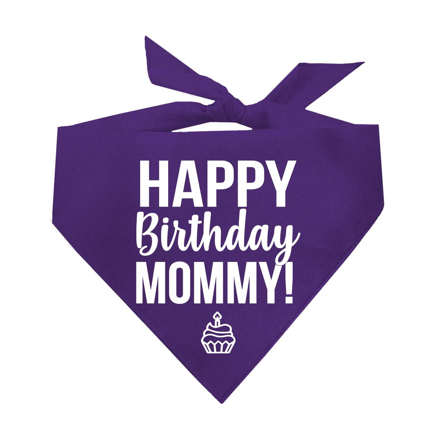 Happy Birthday Mommy! Printed Dog Bandana (Assorted Colors)