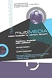 Multimedia: From Wagner to Virtual Reality (Expanded Edition)
