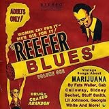 Reefer Blues: Vintage Songs About Marijuana