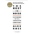 The Rest Is Noise: Listening to the Twentieth Century