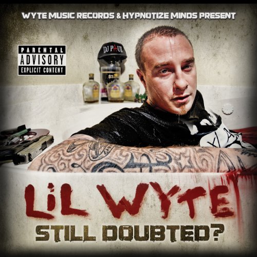 Lil Wyte - Still Doubted - Zortam Music