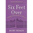 Six Feet Over: Science Tackles the Afterlife