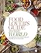 Food Lover's Guide to the World: Experience the Great Global Cuisines (Lonely Planet)