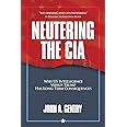 Neutering the CIA: Why US Intelligence Versus Trump Has Long-Term Consequences