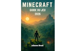 Guide du jeu Minecraft 2026: Maîtriser la survie, la redstone, le combat, l'agriculture et la construction de mondes grâce à 