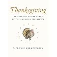 Thanksgiving: The Holiday at the Heart of the American Experience