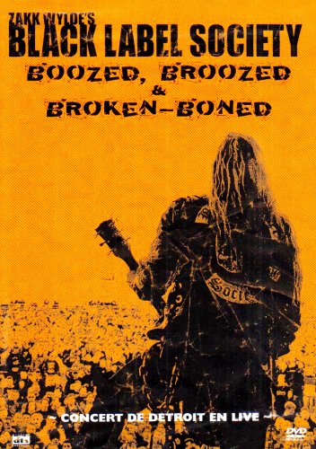 Zakk Wylde's Black Label Society - Boozed, Broozed & Broken-Boned