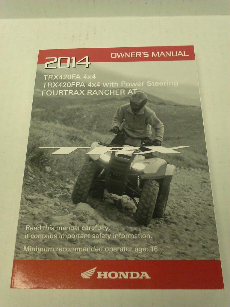 Amazon.com: Genuine Honda ATV Owners Manual 2014 TRX420 TRX420FA TRX420FPA  Rancher: Automotive