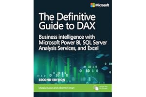 Definitive Guide to DAX, The: Business intelligence for Microsoft Power BI, SQL Server Analysis Services, and Excel (Business