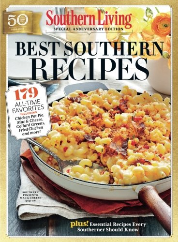 SOUTHERN LIVING Best Southern Recipes: 179 All-Time Favorites SOUTHERN LIVING Best Southern Recipes: 179 All-Time Favorites