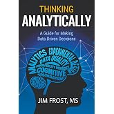 Thinking Analytically: A Guide for Making Data-Driven Decisions