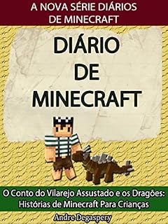 Livro Diário de Minecraft: O Conto do Vilarejo Assustado e os Dragões: Histórias de Minecraft Para Crianças