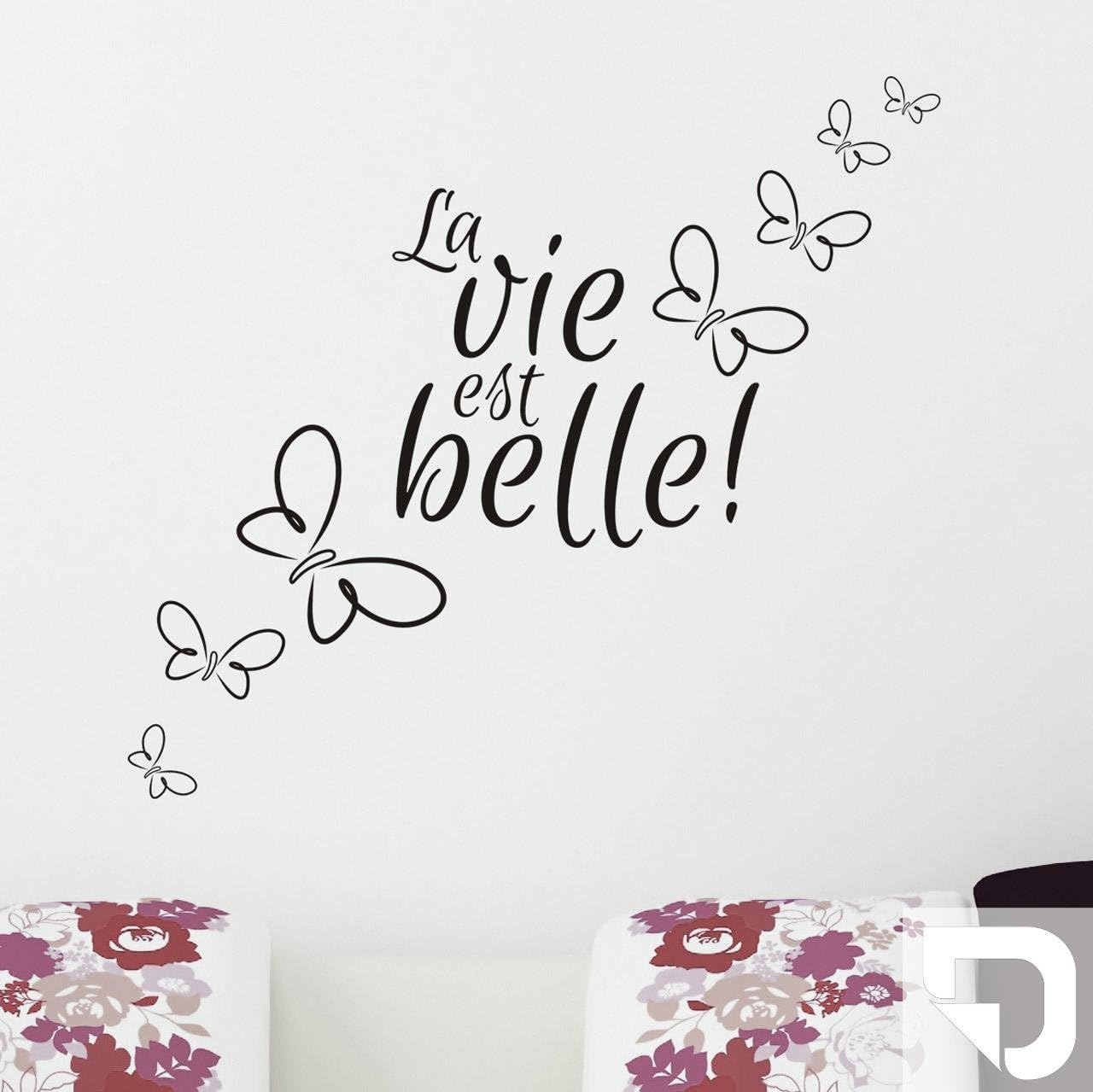 DESIGNSCAPE® Wandtattoo La vie est belle!. Das Leben ist schön!. Dekor