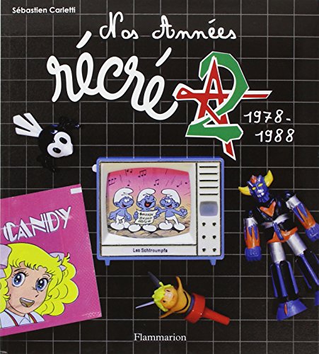 Nos années Récré A2, 1978-1988