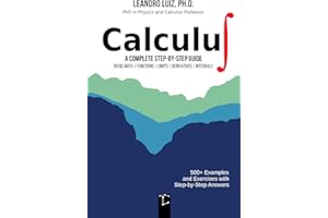 Calculus 1: A Complete Step-by-Step Guide with Practice Problems and Solutions for Beginners and College Students : Basic Mat