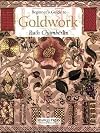 Beginners Guide to Goldwork by Ruth Chamberlin (1-Sep-2006) Paperback