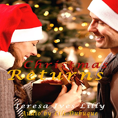 Christmas Returns by Teresa Ives Lilly