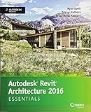 Autodesk Revit Architecture 2016 Essentials: Autodesk Official Press