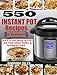 550 INSTANT POT RECIPES FOR BEGINNERS: Quick & Foolproof Recipes For Your Whole Family & Beginners Guide.