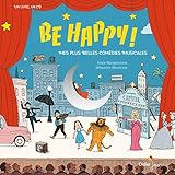 Be Happy ! : Mes plus belles comédies musicales (1CD audio MP3) by 
