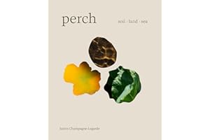 Perch: Soil / Land / Sea ― A Cookbook