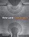 Victor Lundy: Artist Architect