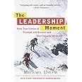 The Leadership Moment: Nine True Stories of Triumph and Disaster and Their Lessons for Us All