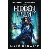 Hidden Trump: An Amber Farrell Novel (Bite Back - Urban Fantasy Thrillers)