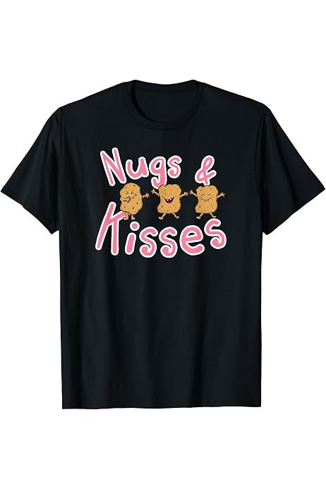Amazon.com: Nugs And Kisses - Funny Chicken Nugget Nug Life Dad Joke Pun  Premium T-Shirt : Clothing, Shoes u0026 Jewelry