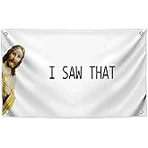 3x5 FT Banner with 4 Grommets - I Saw That - Jesus Single Sided Funny - Christian Religious Cool Wall Polyester Flag - Tapestries for College Dorm Room Meme Banners Flags for Bedroom Teen Guys Boys