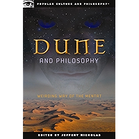 Dune and Philosophy: Weirding Way of the Mentat (Popular Culture and Philosophy Book 56) book cover