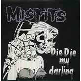 Die, Die My Darling