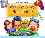 What Can We Play Today?: A Book about Community Helpers (Magic Castle Readers: Social Science)