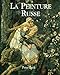 La Peinture Russe (French Edition) by Peter Leek, Jean-Pierre Orban