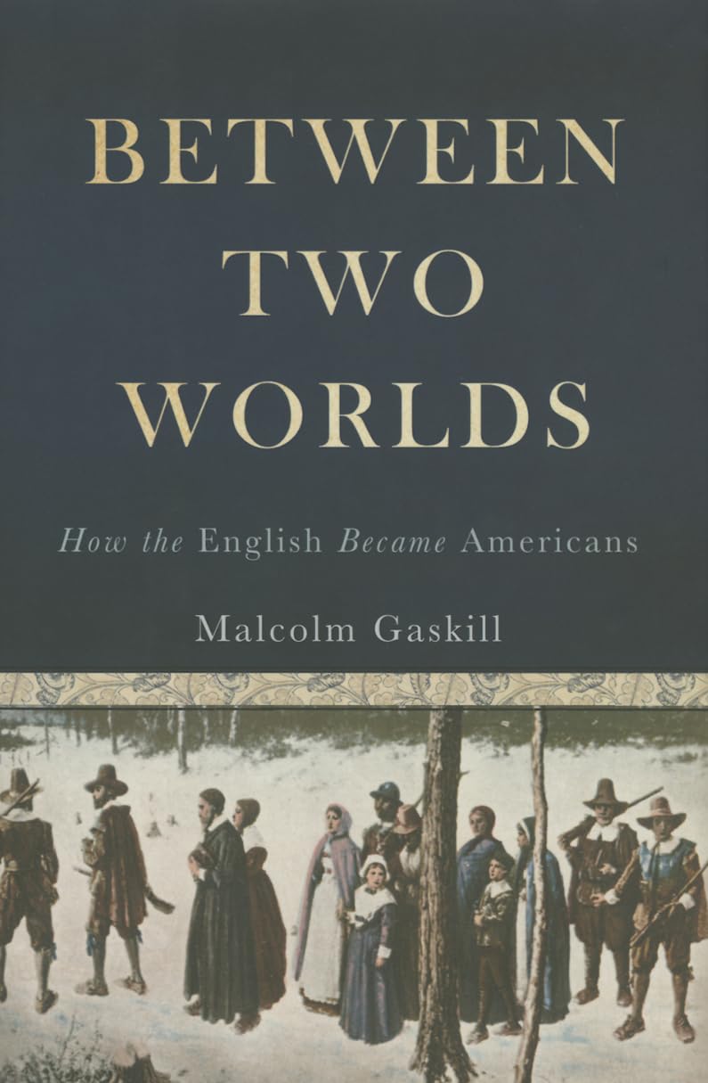 Between Two Worlds: How the English Became Americans Between Two Worlds: How the English Became Americans Audible Audiobook Hardcover Kindle Paperback Audio CD