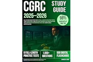 CGRC Study Guide 2025–2026: All in One Exam Prep with 8 Full-Length Practice Tests, 1000+ Questions, and Detailed Answer Explanations for the Certified in Governance Risk and Compliance Certification