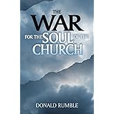 The War for the Soul of the Church
