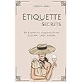 Etiquette Secrets: 20 Essential Lessons Every Elegant Lady Knows