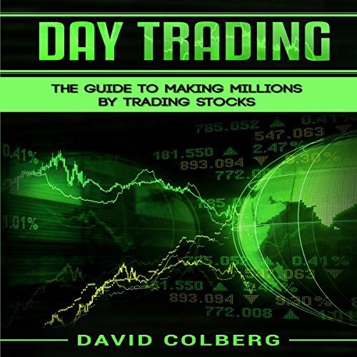 [READ] Day Trading: The Guide to Making Millions by Trading Stocks [D.O.C]
