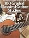 100 Graded Classical Guitar Studies: Selected and Graded by Frederick Noad by 