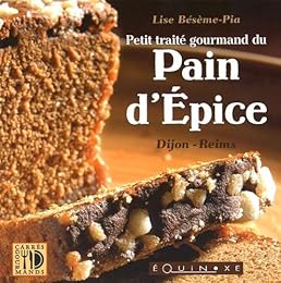 Petit traité gourmand du pain d'épice