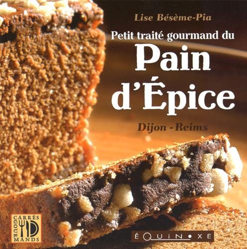 Petit traité gourmand du pain d'épice