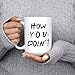 How You Doin' Mug - 15oz Deluxe Double-Sided Coffee Tea Mug (White)